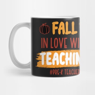 Fall In Love With Teaching Pre-K Teacher / Funny Thanksgiving Coffe Lovers Gift Idea Mug